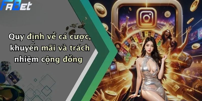 Điều Khoản Và Điều Kiện: Trải Nghiệm Giải Trí Liền Mạch Tại FABET 2 Quy định về cá cược, khuyến mãi và trách nhiệm cộng đồng - Điều khoản và điều kiện